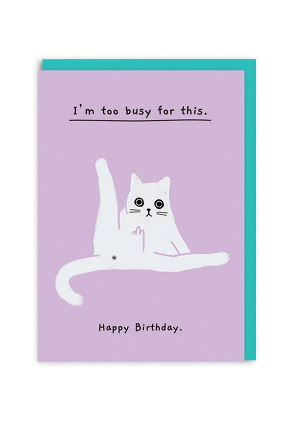 Ohh Deer Greeting Card - Birthday, Too Busy For This