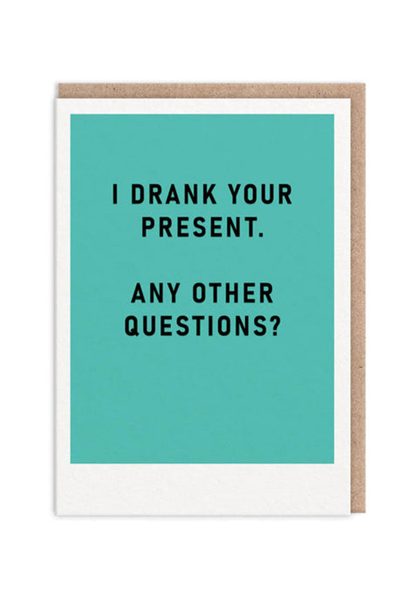 Ohh Deer Greeting Card - I Drank Your Present