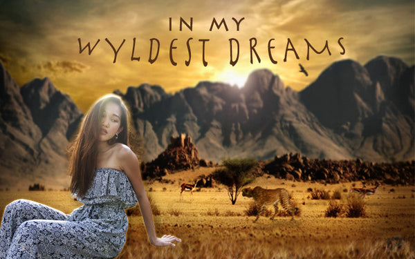 In my WYLDest Dreams Part #1