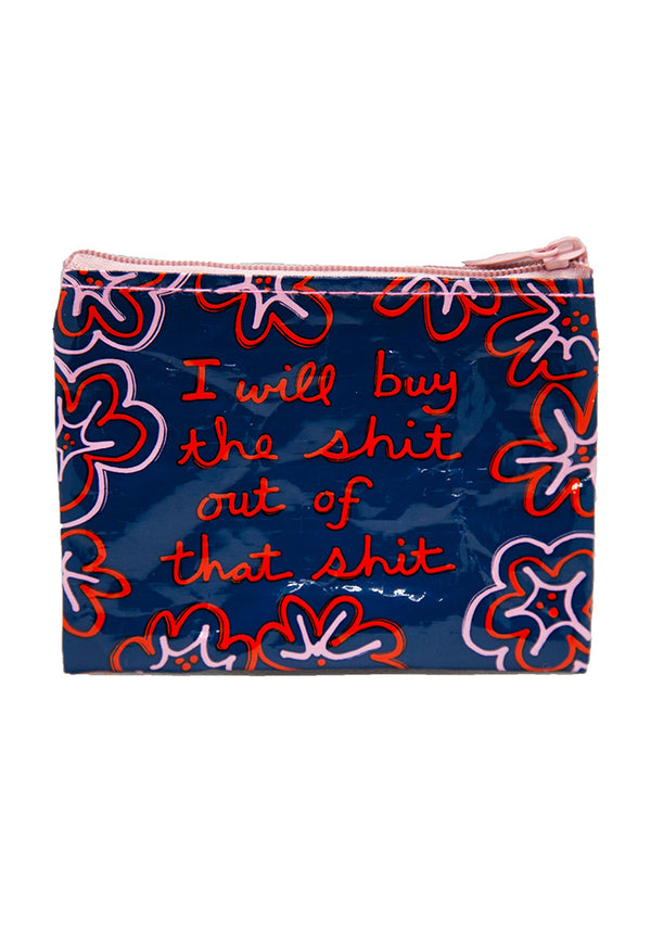 I Will Buy The Shit Out Of That Shit Coin Purse