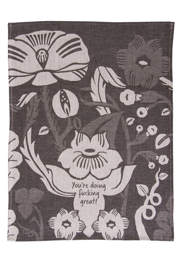 You're Doing Fucking Great Woven Dish Towel